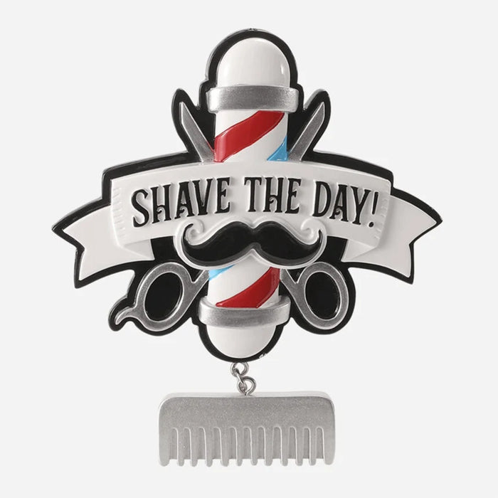 Decorative ornament with barber pole, scissors, and comb, featuring 'Shave the Day!'.