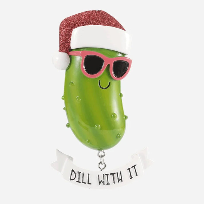 Green pickle ornament with sunglasses and Santa hat, and a hanging banner with 'Dill with it'. Can be personalized